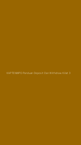 Tampilan Antarmuka Aplikasi Kaptenmpo Panduan Deposit Dan Withdraw Kilat - 3