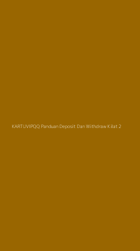 Tampilan Antarmuka Aplikasi Kartuvipqq Panduan Deposit Dan Withdraw Kilat - 2