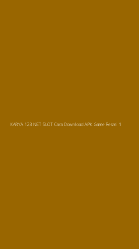Tampilan Antarmuka Aplikasi Karya 123 Net Slot Cara Download Apk Game Resmi - 1