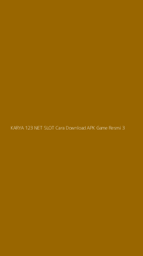 Tampilan Antarmuka Aplikasi Karya 123 Net Slot Cara Download Apk Game Resmi - 3
