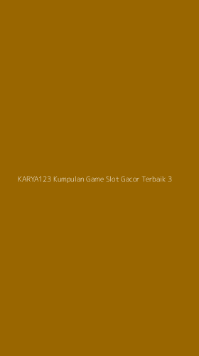 Tampilan Antarmuka Aplikasi Karya123 Kumpulan Game Slot Gacor Terbaik - 3