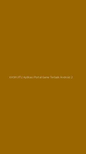 Tampilan Antarmuka Aplikasi Kasihjitu Aplikasi Portal Game Terbaik Android - 2