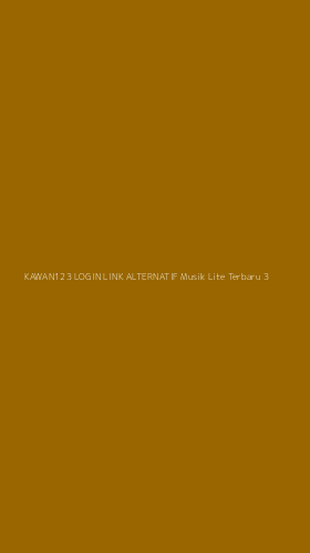 Tampilan Antarmuka Aplikasi Kawan123 Login Link Alternatif Musik Lite Terbaru - 3