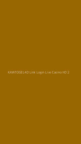 Tampilan Antarmuka Aplikasi Kayatogel4d Link Login Live Casino Hd - 2