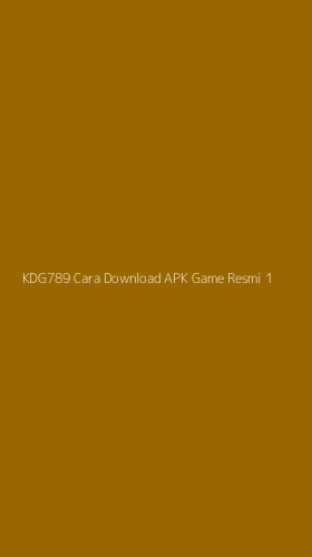 Tampilan Antarmuka Aplikasi Kdg789 Cara Download Apk Game Resmi - 1