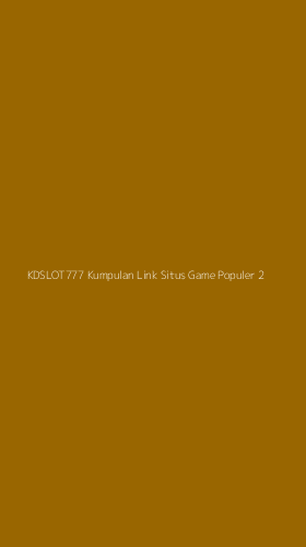 Tampilan Antarmuka Aplikasi Kdslot777 Kumpulan Link Situs Game Populer - 2