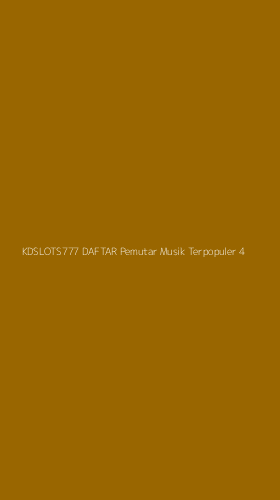 Tampilan Antarmuka Aplikasi Kdslots777 Daftar Pemutar Musik Terpopuler - 4