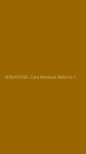 Tampilan Antarmuka Aplikasi Kebuntogel Cara Membuat Website - 1