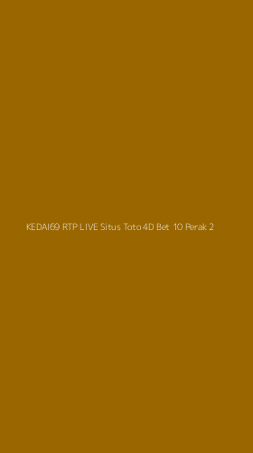 Tampilan Antarmuka Aplikasi Kedai69 Rtp Live Situs Toto 4d Bet 10 Perak - 2