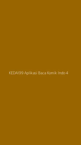 Tampilan Antarmuka Aplikasi Kedai99 Aplikasi Baca Komik Indo - 4