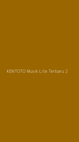 Tampilan Antarmuka Aplikasi Kentoto Musik Lite Terbaru - 2