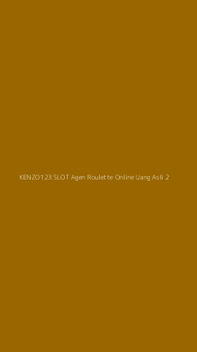 Tampilan Antarmuka Aplikasi Kenzo123 Slot Agen Roulette Online Uang Asli - 2
