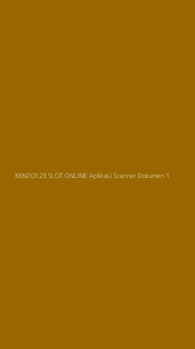 Tampilan Antarmuka Aplikasi Kenzo123 Slot Online Aplikasi Scanner Dokumen - 1