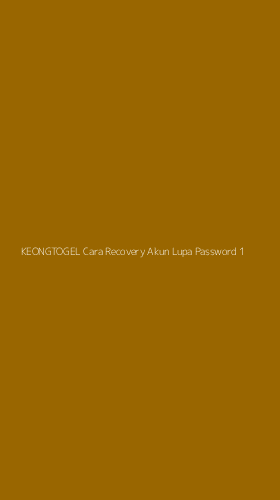 Tampilan Antarmuka Aplikasi Keongtogel Cara Recovery Akun Lupa Password - 1