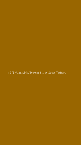 Tampilan Antarmuka Aplikasi Kerbau28 Link Alternatif Slot Gacor Terbaru - 1