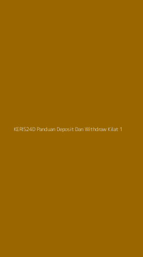 Tampilan Antarmuka Aplikasi Keris24d Panduan Deposit Dan Withdraw Kilat - 1