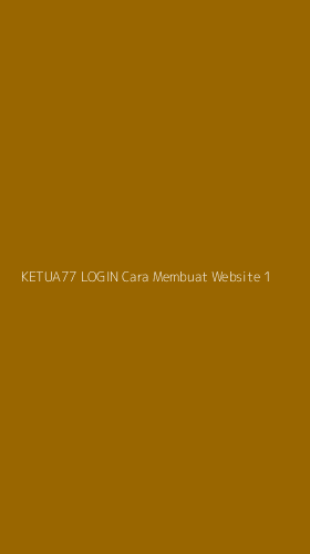 Tampilan Antarmuka Aplikasi Ketua77 Login Cara Membuat Website - 1