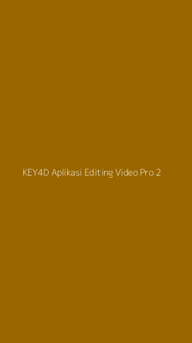 Tampilan Antarmuka Aplikasi Key4d Aplikasi Editing Video Pro - 2