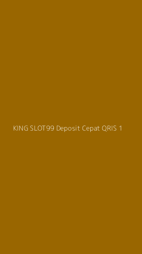 Tampilan Antarmuka Aplikasi King Slot99 Deposit Cepat Qris - 1