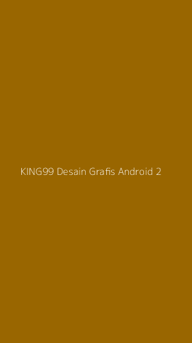 Tampilan Antarmuka Aplikasi King99 Desain Grafis Android - 2