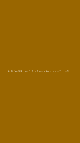 Tampilan Antarmuka Aplikasi Kingdom188 Link Daftar Semua Jenis Game Online - 3