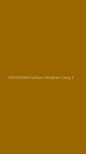 Tampilan Antarmuka Aplikasi Kingdom88 Aplikasi Penghasil Uang - 3