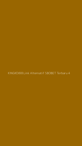 Tampilan Antarmuka Aplikasi Kingkoi88 Link Alternatif Sbobet Terbaru - 4
