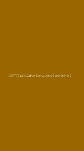 Tampilan Antarmuka Aplikasi Kita777 Link Daftar Semua Jenis Game Online - 2