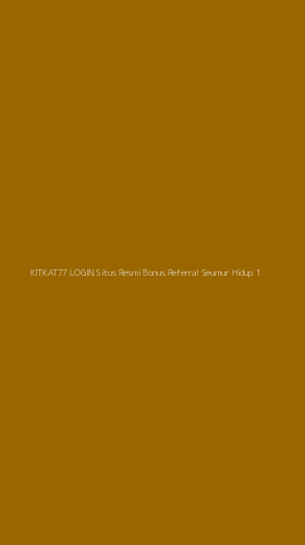 Tampilan Antarmuka Aplikasi Kitkat77 Login Situs Resmi Bonus Referral Seumur Hidup - 1