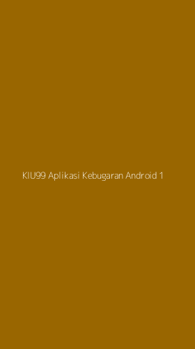 Tampilan Antarmuka Aplikasi Kiu99 Aplikasi Kebugaran Android - 1