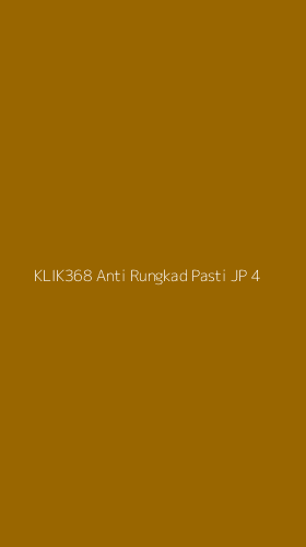 Tampilan Antarmuka Aplikasi Klik368 Anti Rungkad Pasti Jp - 4