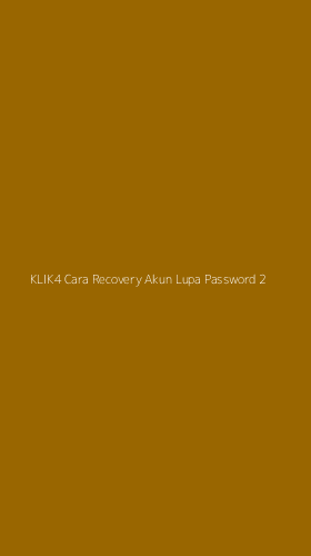 Tampilan Antarmuka Aplikasi Klik4 Cara Recovery Akun Lupa Password - 2