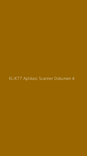 Tampilan Antarmuka Aplikasi Klik77 Aplikasi Scanner Dokumen - 4