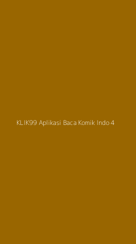 Tampilan Antarmuka Aplikasi Klik99 Aplikasi Baca Komik Indo - 4
