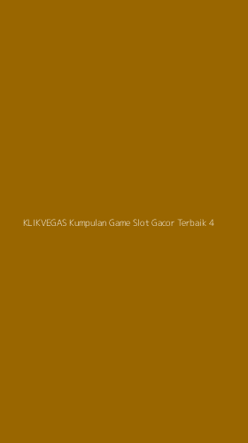 Tampilan Antarmuka Aplikasi Klikvegas Kumpulan Game Slot Gacor Terbaik - 4