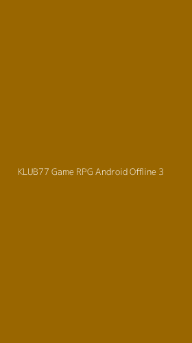 Tampilan Antarmuka Aplikasi Klub77 Game Rpg Android Offline - 3