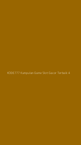 Tampilan Antarmuka Aplikasi Kode777 Kumpulan Game Slot Gacor Terbaik - 4