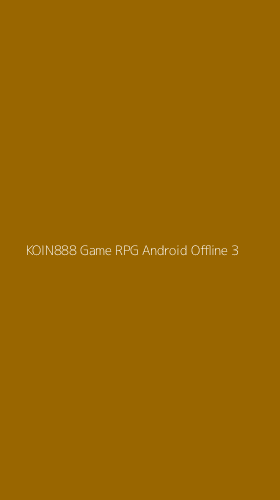 Tampilan Antarmuka Aplikasi Koin888 Game Rpg Android Offline - 3