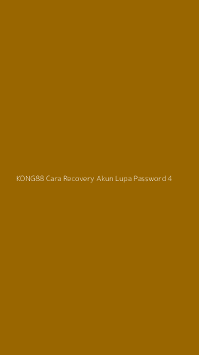 Tampilan Antarmuka Aplikasi Kong88 Cara Recovery Akun Lupa Password - 4