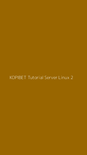 Tampilan Antarmuka Aplikasi Kopibet Tutorial Server Linux - 2