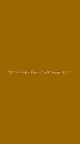 Tampilan Antarmuka Aplikasi Kost777 Panduan Deposit Dan Withdraw Kilat - 2