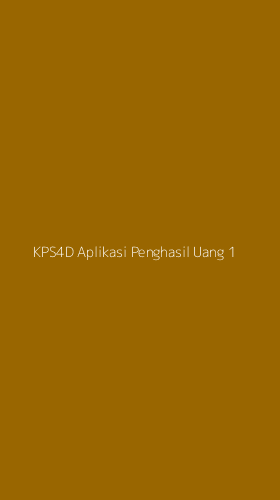 Tampilan Antarmuka Aplikasi Kps4d Aplikasi Penghasil Uang - 1