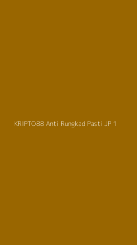 Tampilan Antarmuka Aplikasi Kripto88 Anti Rungkad Pasti Jp - 1
