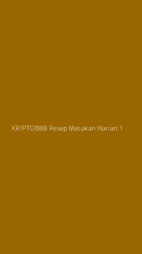 Tampilan Antarmuka Aplikasi Kripto888 Resep Masakan Harian - 1