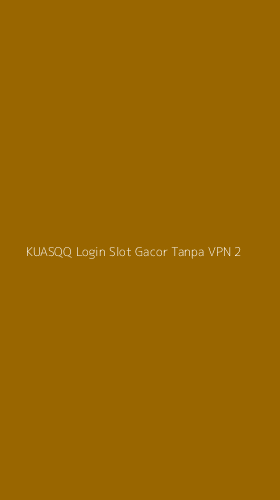 Tampilan Antarmuka Aplikasi Kuasqq Login Slot Gacor Tanpa Vpn - 2