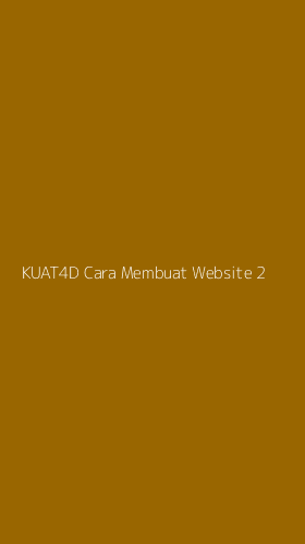 Tampilan Antarmuka Aplikasi Kuat4d Cara Membuat Website - 2