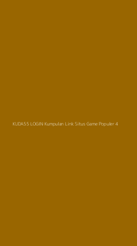 Tampilan Antarmuka Aplikasi Kuda55 Login Kumpulan Link Situs Game Populer - 4