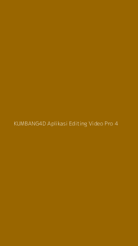 Tampilan Antarmuka Aplikasi Kumbang4d Aplikasi Editing Video Pro - 4