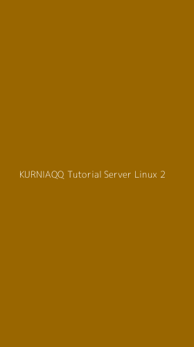 Tampilan Antarmuka Aplikasi Kurniaqq Tutorial Server Linux - 2