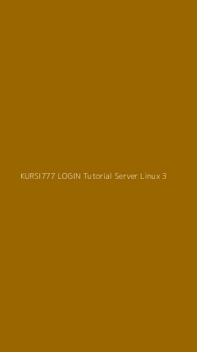 Tampilan Antarmuka Aplikasi Kursi777 Login Tutorial Server Linux - 3